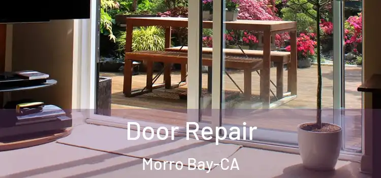  Door Repair Morro Bay-CA